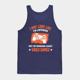 Gamer Thinking About Video Games Console Gift idea Tank Top